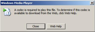 Windows Media Player error message that tells you a codec is missing and suggests clicking 'Web Help'